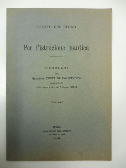 Per l'istituzione nautica. Discorso pronunciato nella seduta antim. del 3 giugno 1931